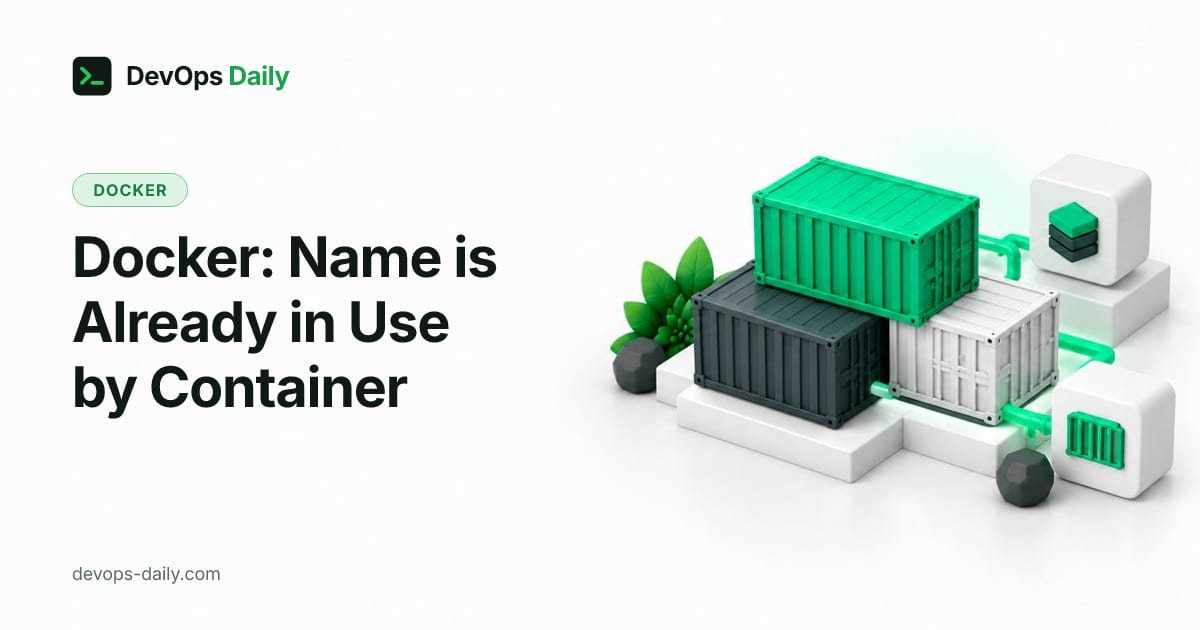 Docker: Name is Already in Use by Container