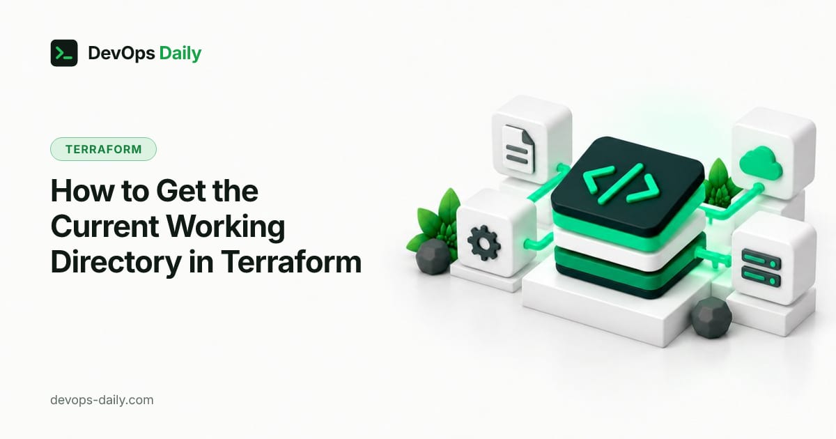 How to Get the Current Working Directory in Terraform