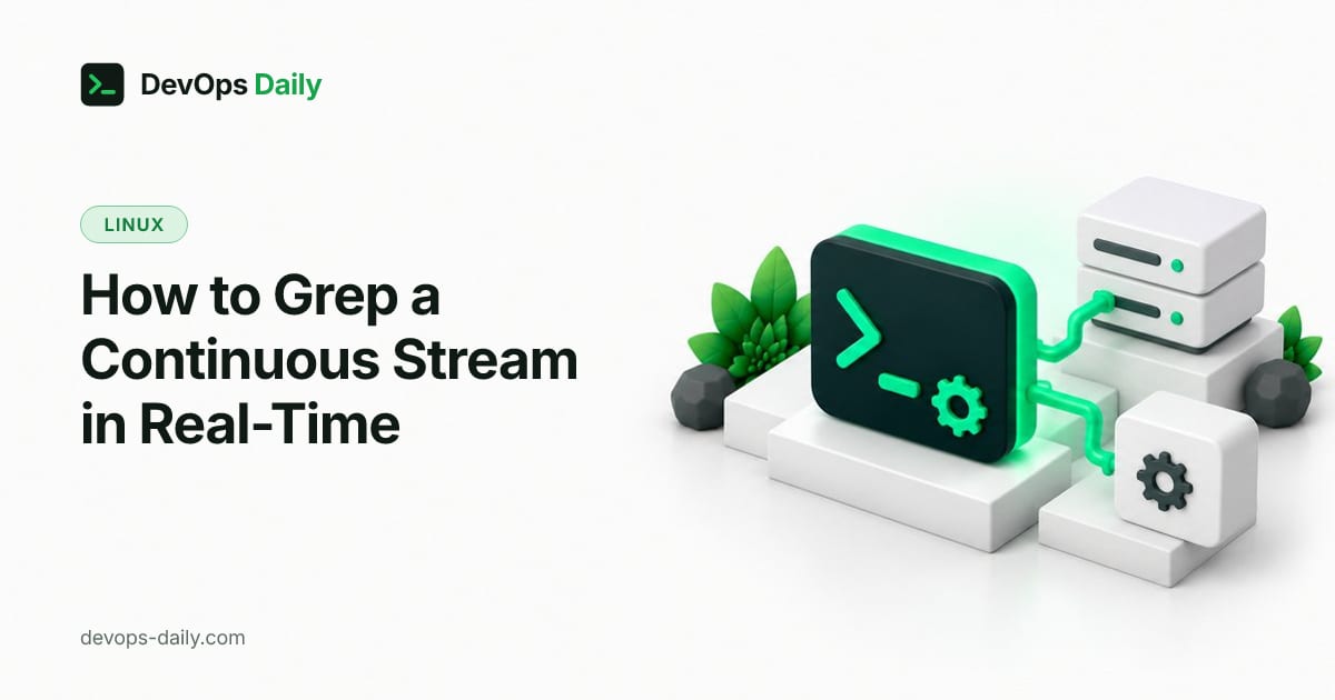 How to Grep a Continuous Stream in Real-Time